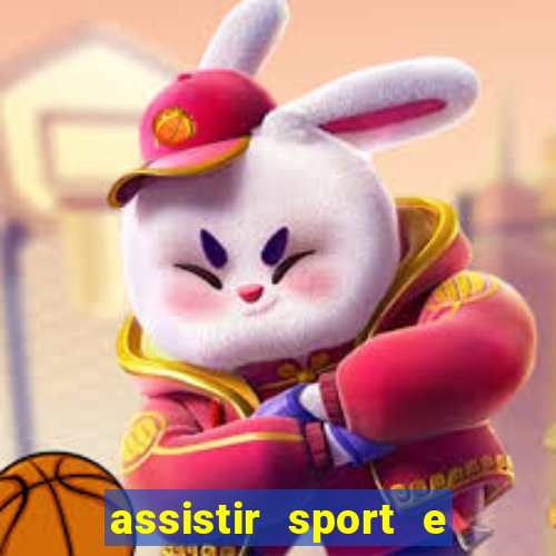 assistir sport e ponte preta